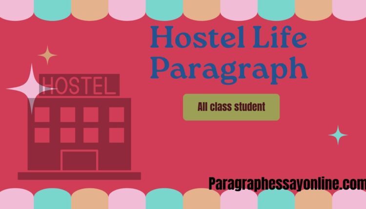 Paragraph On Hostel Life