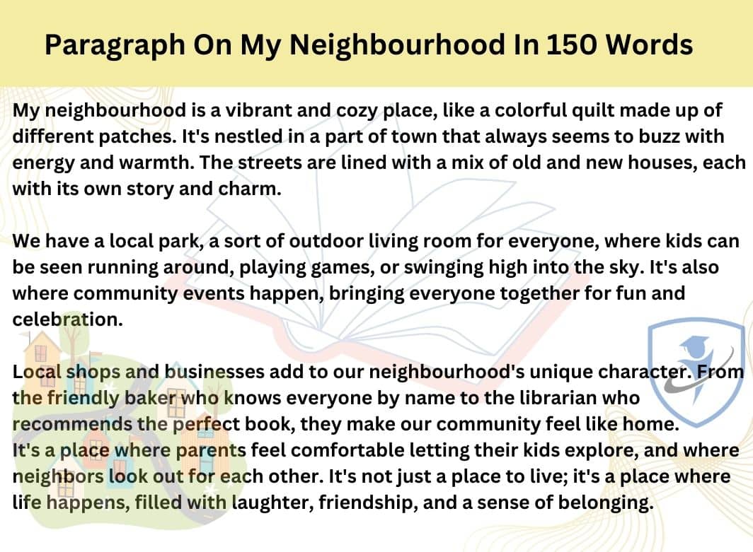 paragraph on my neighbourhood 150 words